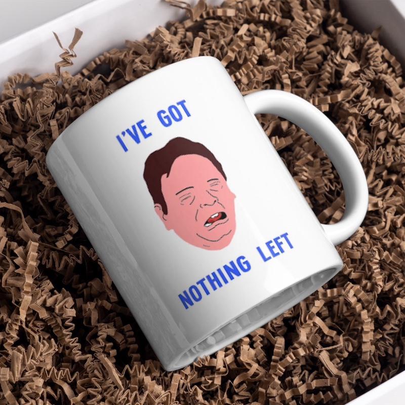 Funny Mug - I've Got Nothing Left Meme