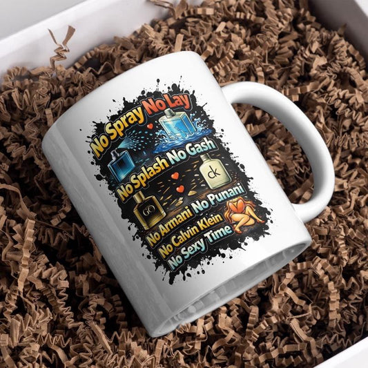 No Spray No Lay Humour Design Mug