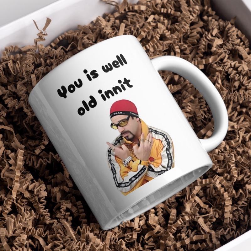 Funny Mug - You is Well Old Init