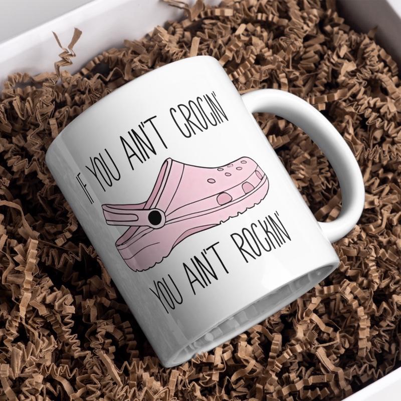 If You Ain't Crockin You Ain't Rocking Funny Mug